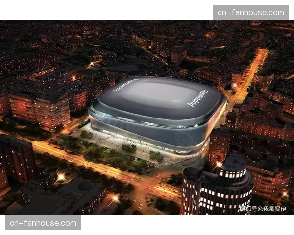 伯纳乌球场改造工程进入最后阶段，预计下赛季全面投入使用